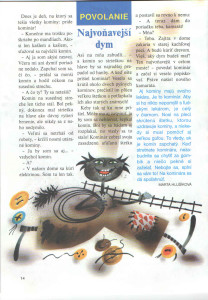 Najvoňavejší dym Zornička č. 7, marec 1998 Ilustrácia: Táňa Žitňanová